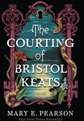 The Courting of Bristol Keats (ISBN: 9781250331991)