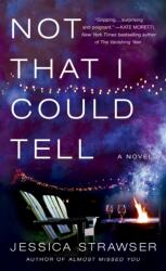 Not That I Could Tell (ISBN: 9781250328304)