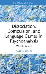 Dissociation, Compulsion, and Language Games in Psychoanalysis (ISBN: 9781032984179)