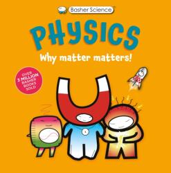 Basher Science: Physics (ISBN: 9780753480694)