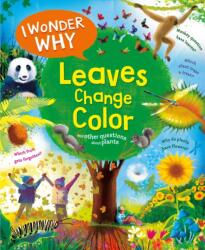 I Wonder Why Leaves Change Color (ISBN: 9780753480496)