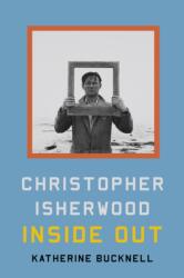 Christopher Isherwood Inside Out (ISBN: 9780374119362)
