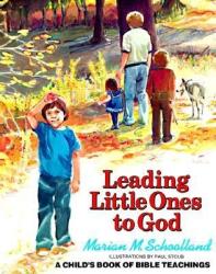 Leading Little Ones to God - Marian M. Schoolland (ISBN: 9780802851208)