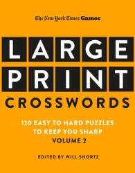 New York Times Games Large-Print Crosswords Volume 2 (ISBN: 9781250352125)