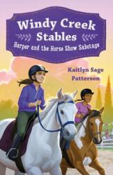 Windy Creek Stables: Harper and the Horse Show Sabotage (ISBN: 9781250331380)