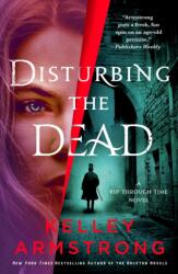 Disturbing the Dead (ISBN: 9781250321305)