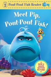 A Meet Pip, Pout-Pout Fish! (ISBN: 9780374394790)