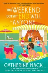 The This Weekend Doesn't End Well for Anyone (ISBN: 9781250457356)
