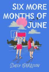 Six More Months of June (ISBN: 9781250348678)