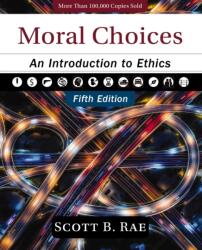 Moral Choices, Fifth Edition (ISBN: 9780310180418)
