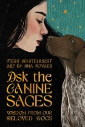 Ask the Canine Sages (ISBN: 9781922574640)