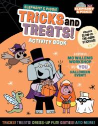 Elephant & Piggie: Tricks and Treats! (ISBN: 9781454967040)