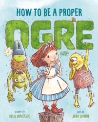 How to Be a Proper Ogre (ISBN: 9781250369963)