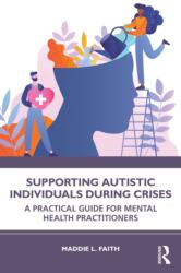 Supporting Autistic Individuals During Crises (ISBN: 9781041275015)
