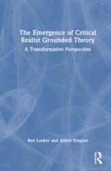 The Emergence of Critical Realist Grounded Theory (ISBN: 9781032845449)