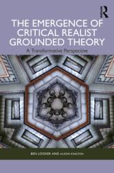 The Emergence of Critical Realist Grounded Theory (ISBN: 9781032845418)