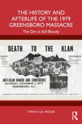 The History and Afterlife of the 1979 Greensboro Massacre (ISBN: 9781032853871)