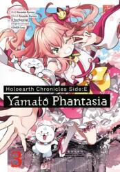 Holoearth Chronicles Side: E Yamato Phantasia 03 (ISBN: 9781646094882)