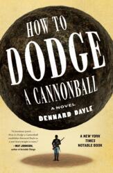 How to Dodge a Cannonball (ISBN: 9781250345653)