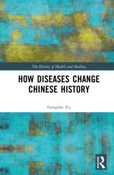 How Diseases Change Chinese History (ISBN: 9781032667003)