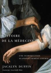 Histoire De La Medecine (ISBN: 9780228027867)
