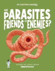 Are Parasites Friends or Enemies? (ISBN: 9781835691649)