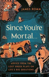 Since You're Mortal. . . - James Romm (ISBN: 9781324086086)