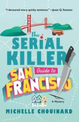 The Serial Killer Guide to San Francisco (ISBN: 9781250359308)
