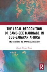 The Legal Recognition of Same-Sex Marriage in Sub-Saharan Africa (ISBN: 9781032912455)