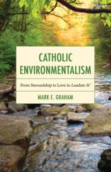 Catholic Environmentalism (ISBN: 9780567725981)
