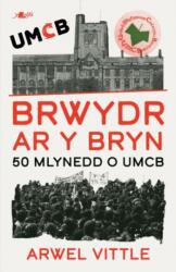 Brwydr ar y Bryn: Hanes UMCB 1976-2026 (ISBN: 9781800998537)