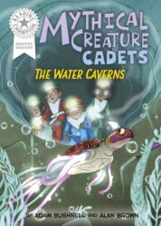 Reading Champion: Graphics: Mythical Creature Cadets: The Water Caverns (ISBN: 9781445194011)