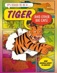It's Tough to Be: A Tiger (ISBN: 9781526329561)