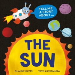 Tell Me a Story About: The Sun (ISBN: 9781526329028)