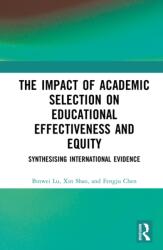 The Impact of Academic Selection on Educational Effectiveness and Equity (ISBN: 9781032667324)