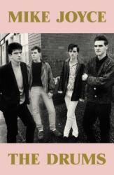Mike Joyce - The Drums (ISBN: 9781917923224)
