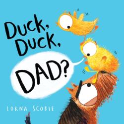 Duck, Duck, Dad? (ISBN: 9781250291097)