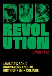 Dub Revolution (ISBN: 9781399619158)