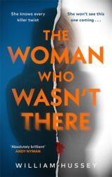 The Woman Who Wasn't There (ISBN: 9781785123900)