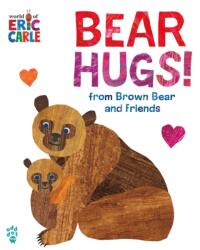 The Bear Hugs! from Brown Bear and Friends (World of Eric Carle) Oversize Edition (ISBN: 9781250892782)