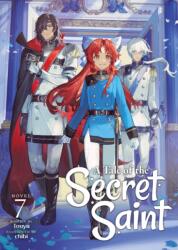 A Tale of the Secret Saint (Light Novel) Vol. 7 (ISBN: 9798888436769)