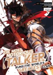 The Most Notorious "Talker" Runs the World's Greatest Clan (Manga) Vol. 7 (ISBN: 9798888437445)