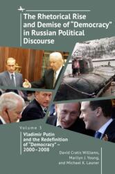 The Rhetorical Rise and Demise of "Democracy" in Russian Political Discourse, Volume Three (ISBN: 9798887193564)
