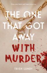 One That Got Away with Murder (ISBN: 9781250292162)