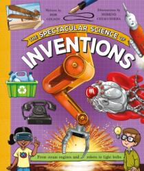 The Spectacular Science of Inventions (ISBN: 9780753479636)