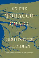 On the Tobacco Coast (ISBN: 9780374226060)