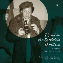 I Lived on the Battlefield of Poltova (ISBN: 9798887192246)