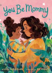 You Be Mommy (ISBN: 9781250791351)
