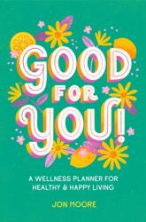 Good for You! (ISBN: 9781250287311)