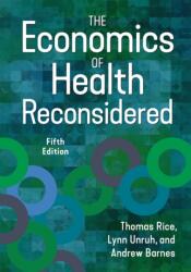 The Economics of Health Reconsidered (ISBN: 9781640553477)